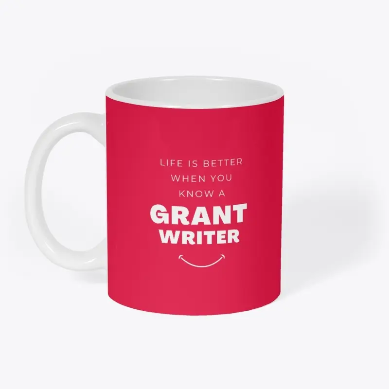 Grant Writer | Life Is Better When You